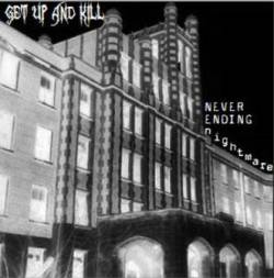 Get Up And Kill : Neverending Nightmare